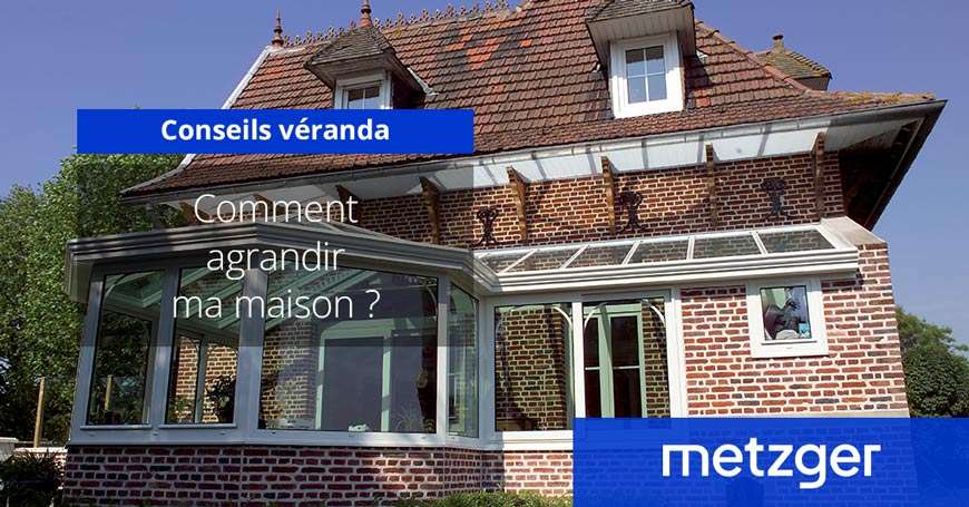 Comment agrandir ma maison ?