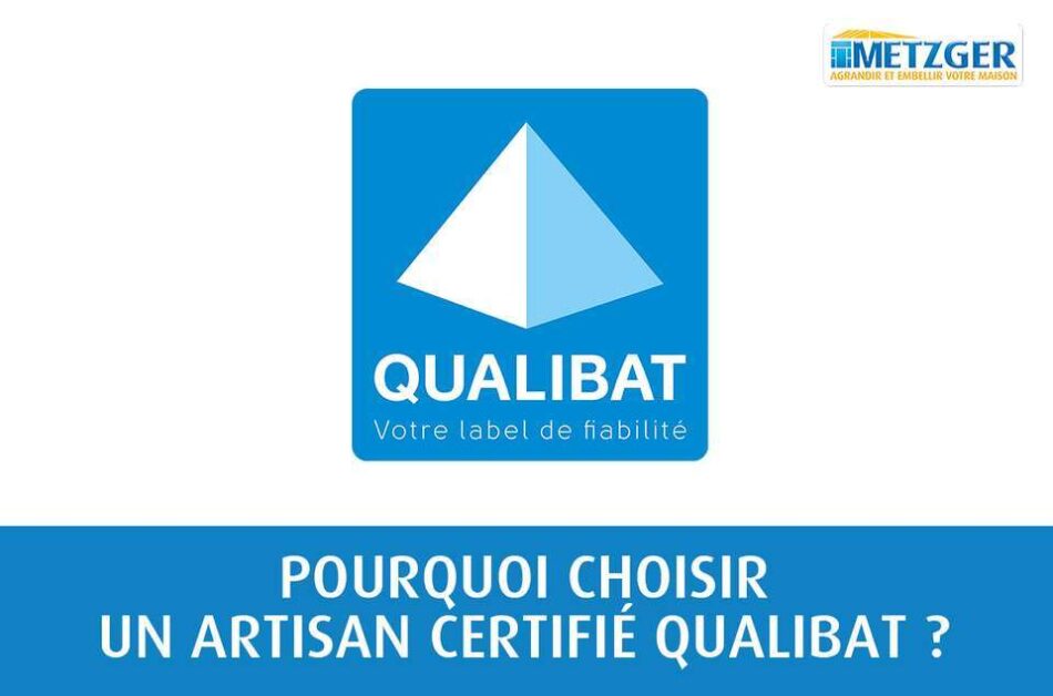 Pourquoi choisir un artisan certifié Qualibat ?