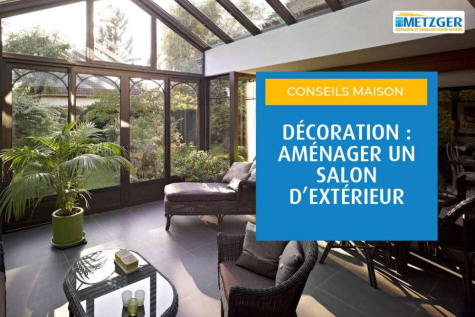 Décoration : aménager un salon d’extérieur