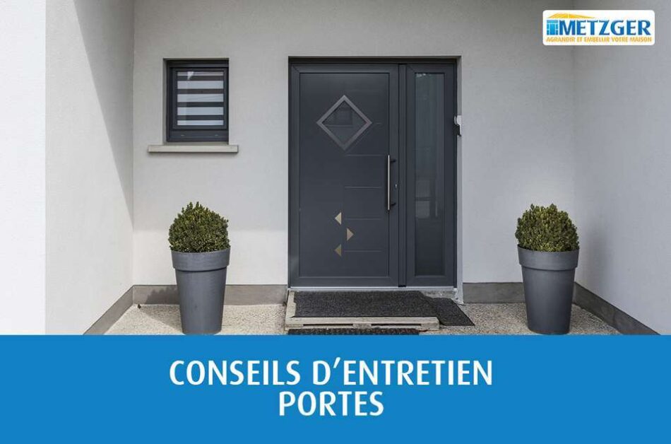 Comment entretenir sa porte d’entrée ? Nos conseils