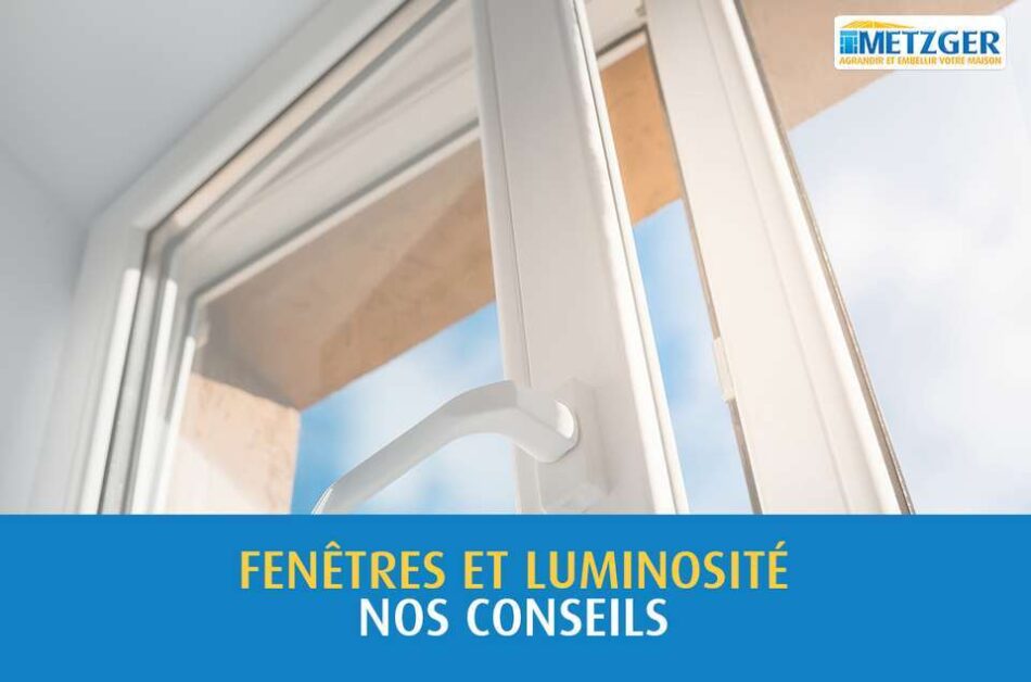 Fenêtres et luminosité : conseils