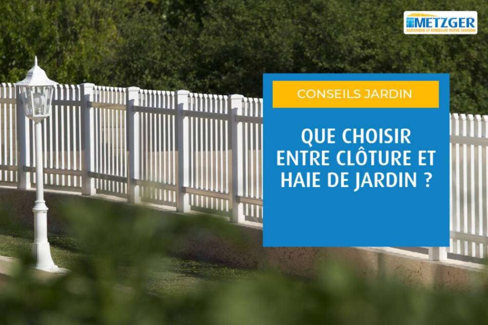Jardin : que choisir entre clôture et haie ?