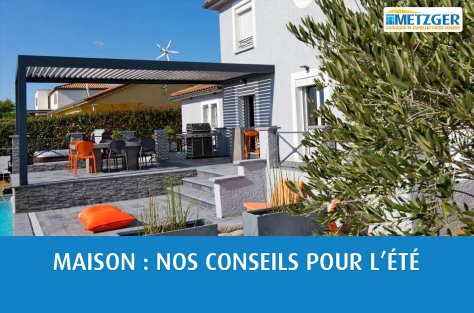 Maison : nos conseils pour l’été