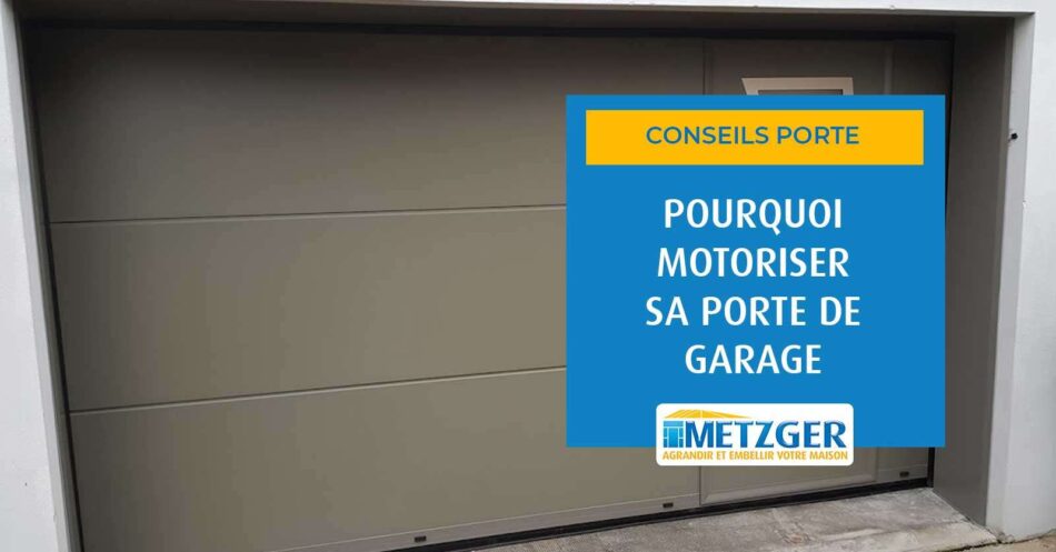 Pourquoi motoriser sa porte de garage ?