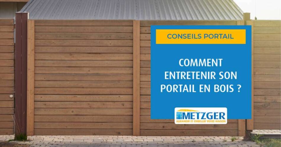 Comment entretenir son portail en bois ?