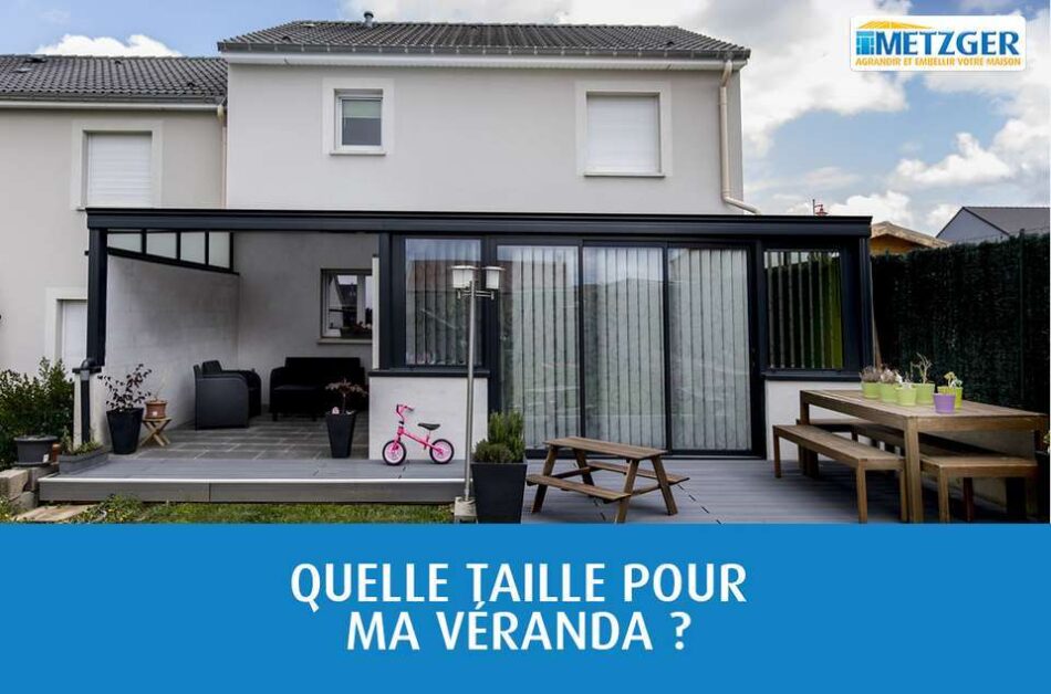 Quelle taille pour ma véranda ?