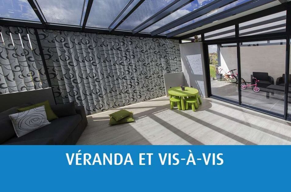 Véranda et vis-à-vis : nos astuces